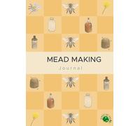Mead Making Journal: Almost Off Grid Journal Series No 1