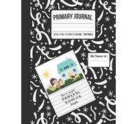 Mead Primary Journal Half Page Ruled: Primary Lined Composition Notebook with Picture Space