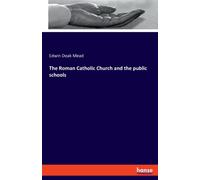 Mead - Roman Catholic Church and the public schools - New paperback or - X555z