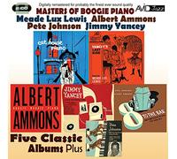 Meade Lux Lewis / Albert Ammons / Pete Johnson / Jimmy Yancey - Masters Of Boogie Piano - Five Classic Albums Plus (Yancey's Last Ride / Cat House Piano / Boogie Woogie Piano / 8 To The Bar / A Lost Recording Date)