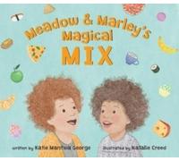 Meadow and Marley’s Magical Mix