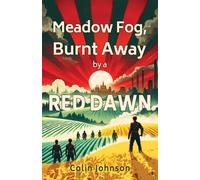 Meadow Fog, Burnt Away by a Red Dawn