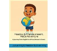 Meadow & Friends present...ABCs Adventure: A Journey from English to Africa (Roman's Cover)