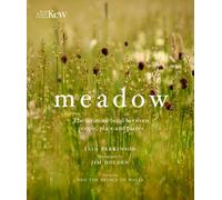 Meadow : The intimate bond between people, place and plants