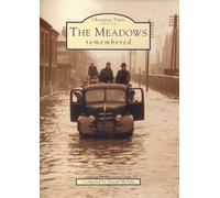 Meadows Remembered: The Meadows (Nottingham) (Tempus Oral History Series) by Mcvay, David (2004) Paperback