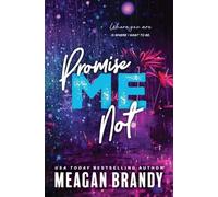 Promise Me Not by Meagan Brandy Paperback Book