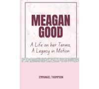 MEAGAN GOOD: A Life on Her Terms, a Legacy in Motion