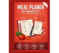 Meal Planer mit Einkaufsliste: 52 Wochen Essensplaner, Rezeptbuch & Lebensmittel-Budget Tracker | Meal Prep Wochenplaner für Familien und Haushalte