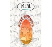 Meal Planner - Gudetama the Lazy Egg Camping Going Nowhere Swea: Track And Plan Your Meals Weekly (53 W ood Planner / Journal / Calendar / Diary / ... List, Meal Prep And Planning Grocery List