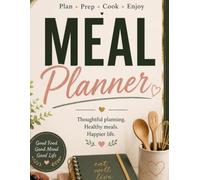 Meal Planner: Plan, Prep, Cook & Enjoy Every Week - 12-Week Meal Planning, Recipes, Grocery Lists & Health Trackers