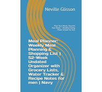 Meal Planner: Weekly Meal Planning & Shopping List | 52-Week Undated Organizer with Grocery Lists, Water Tracker & Recipe Notes for men | Navy: Plan ... Body - Healthy Eating Made Simple for him