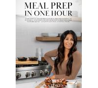 Meal Prep in One Hour: Learn how to transform your meal prep from boring to flavorful with simple recipes designed to help you cook your breakfast + lunch in less than an hour a week.