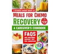 Meals for Chemo Recovery: A Caregiver's Cookbook
