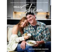 Meals She Eats: Empowering Advice, Relatable Stories, and Over 25 Recipes to Take Control of Your Pcos