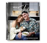 Meals She Eats: Empowering Advice, Relatable Stories, and Over 25 Recipes to Take Control of Your PCOS [Spiral-bound] Tom Sullivan and Rachael Sullivan