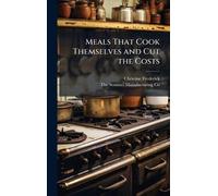 Meals That Cook Themselves and Cut the Costs