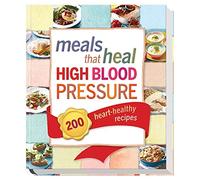 Meals that Heal High Blood Pressure: 200 heart-healthy recipes