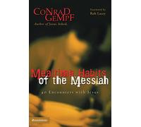Mealtime Habits of the Messiah: 40 Encounters with Jesus