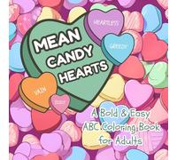 MEAN CANDY HEARTS: A Bold & Easy ABC Coloring Book for Adults