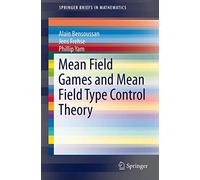Mean Field Games and Mean Field Type Control Theory (SpringerBriefs in Mathematics)