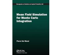 Mean Field Simulation for Monte Carlo Integration (Chapman & Hall/CRC Monographs on Statistics and Applied Probability)