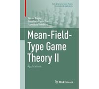 Mean-Field-Type Game Theory II: Applications (Static & Dynamic Game Theory: Foundations & Applications)