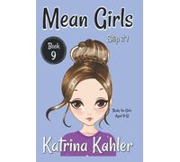 MEAN GIRLS - Book 9 - Stop It!:: Books for Girls aged 9-12