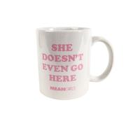 Mean Girls She Doesnt Even Go Here Mug White/pink (One Size)