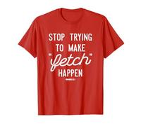 Mean Girls Stop Trying To Make Fetch Happen C1 T-Shirt