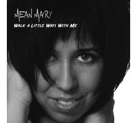 Mean Mary - Walk a Little Ways with Me
