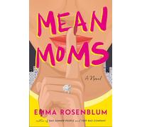 Mean Moms: A Novel
