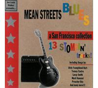 Mean Streets Blues - A San Francisco Collection - 13 Stompin' Tracks