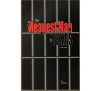 Meanest Man in Texas : A True Story Based on the Life of Clyde Thompson