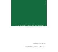 Meaning and Context: 2 (Lisbon Philosophical Studies - Uses of Languages in Interdisciplinary Fields)