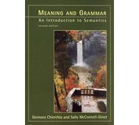 Meaning and Grammar, second edition: An Introduction to Semantics