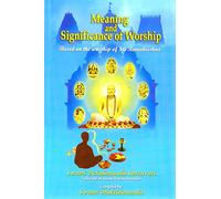 Meaning and Significance of Worship - Based on the worship of Sri Ramakrishna