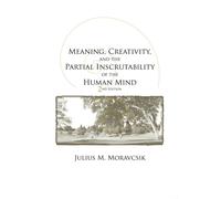 Meaning, Creativity, and the Partial Inscrutability of the Human Mind