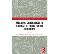 Meaning Generation in Chinese Official Media Discourse