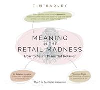 Meaning in the Retail Madness: How to be an Essential Retailer