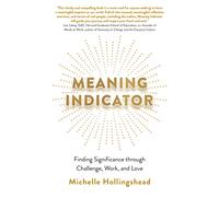 Meaning Indicator : Finding Significance through Challenge, Work, and Love