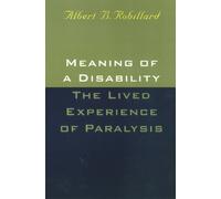Meaning Of A Disability: The Lived Experience of Paralysis