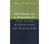 Meaning Of A Disability: The Lived Experience of Paralysis