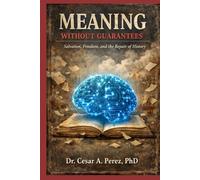 Meaning Without Guarantees: Salvation, Freedom, and the Repair of History