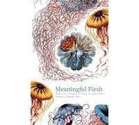 Meaningful Flesh: Reflections on Religion and Nature for a Queer Planet