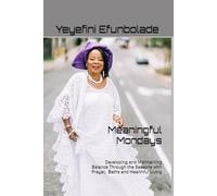 Meaningful Mondays: Developing and Maintaining Balance Through the Season with Prayer, Baths, and Helpful Living