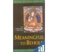 Meaningful To Behold: The Bodhisattva's Way of Life