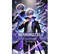 MEANINGLESS: Two God Vortex S-1