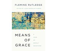 Means of Grace: A Year of Weekly Devotions