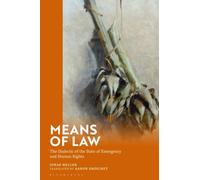 Means of Law : The Dialectic of the State of Emergency and Human Rights