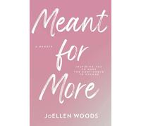 Meant for More: Inspiring You to Have the Confidence to Change